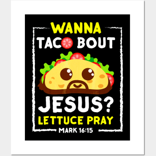 Wanna Taco Bout Jesus T-Shirt Fun Christian Pun Posters and Art